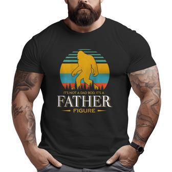 It's Not A Dad Bod It's Father Figure Bigfoot On Back Big and Tall Men T-shirt | Mazezy