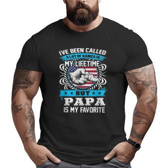 I've Been Called Lot Of Name But Papa Is My Favorite Grandpa Big and Tall Men T-shirt | Mazezy