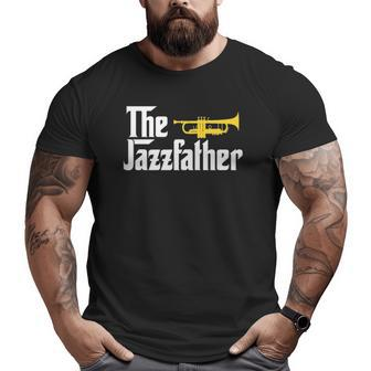 The Jazz Father Trumpet Player Tee For Dad Big and Tall Men T-shirt | Mazezy