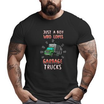 Just A Boy Who Loves Garbage Trucks Truck Lover Quote Big and Tall Men T-shirt | Mazezy