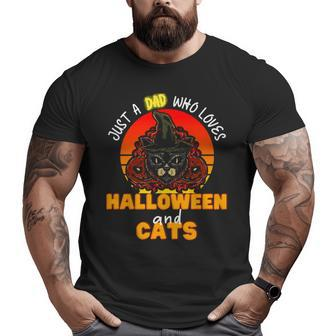 Just A Dad Who Loves Halloween And Cats Black Cat Halloween Cat Dad Big and Tall Men T-shirt | Mazezy
