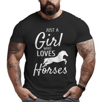 Just A Girl Who Loves Horses Riding Girls Horse Big and Tall Men T-shirt | Mazezy
