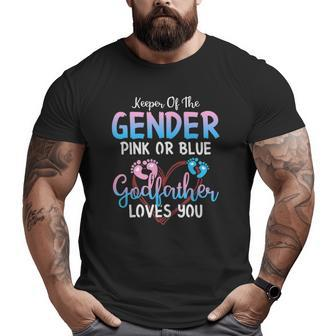 Keeper Of The Gender Pink Or Blue Godfather Loves You Daddy Big and Tall Men T-shirt | Mazezy