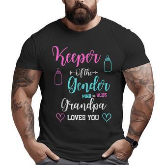 Keeper Of The Gender Pink Or Blue Grandpa Loves You Big and Tall Men T-shirt | Mazezy