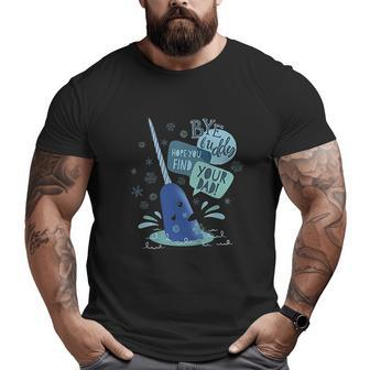 Kids Elf Narwhal I Hope You Find Your Dad Text Poster Big and Tall Men T-shirt | Mazezy