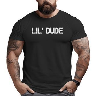 Kids Lil' Dude Dad's And Son's Matching For Father's Day Big and Tall Men T-shirt | Mazezy