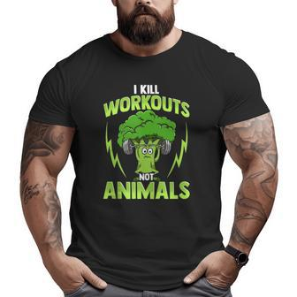 I Kill Workouts Not Animals For Vegan Vegetarian Athlete Big and Tall Men T-shirt | Mazezy