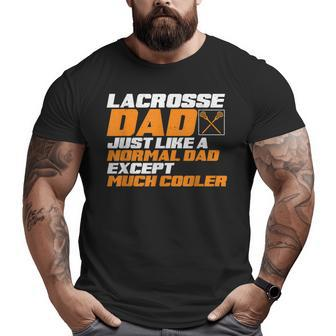 Lacrosse Dad Lax Player Father Lacrosse Training Lacrosse Big and Tall Men T-shirt | Mazezy