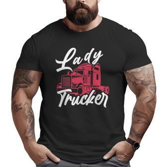 Lady Trucker 18 Wheeler Freighter Truck Driver Big and Tall Men T-shirt | Mazezy