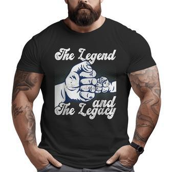 The Legend And The Legacy Dad Fathers Day Best Father Big and Tall Men T-shirt | Mazezy