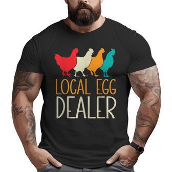 Local Egg Dealer Chicken Lover Farm Farmer Dad Father's Day Big and Tall Men T-shirt | Mazezy