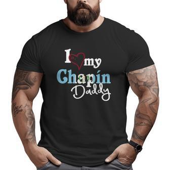 I Love My Chapin Daddy Camisetas De Guatemala Chapin Big and Tall Men T-shirt | Mazezy UK