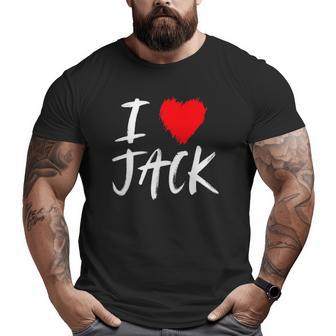 I Love Jack Husband Son Dad Boyfriend Grandson Red Heart Big and Tall Men T-shirt | Mazezy