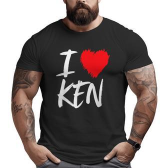 I Love Ken Kenneth Dad Son Husband Boyfriend Grandson Heart Big and Tall Men T-shirt | Mazezy