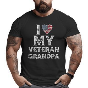 I Love My Veteran Grandpa Vintage Veteran's Day Big and Tall Men T-shirt | Mazezy