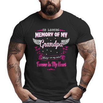 In Loving Memory Of My Grandpa Forever In My Heart Big and Tall Men T-shirt | Mazezy