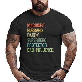 Machinist Husband Daddy Superhero Protector Dad Big and Tall Men T-shirt | Mazezy