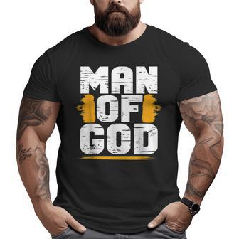 Man Of God Christian Believer Dad Daddy Father’S Day Cute Big and Tall Men T-shirt | Mazezy