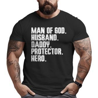 Man Of God Husband Daddy Protector Hero Best Dad Fathers Day Big and Tall Men T-shirt | Mazezy