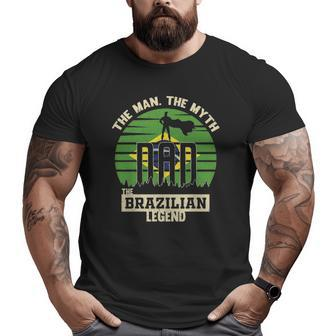The Man The Myth The Brazilian Legend Dad Big and Tall Men T-shirt | Mazezy AU