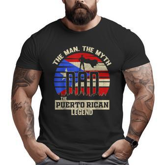 The Man The Myth The Puerto Rican Legend Dad Big and Tall Men T-shirt | Mazezy