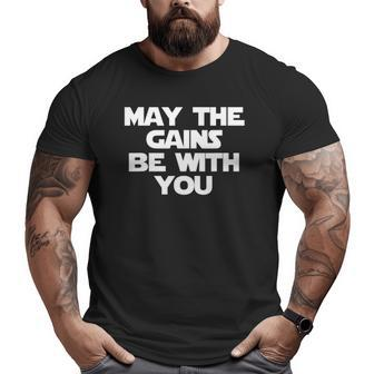 May The Gains Be With You Gym Workout Fitness Big and Tall Men T-shirt | Mazezy DE