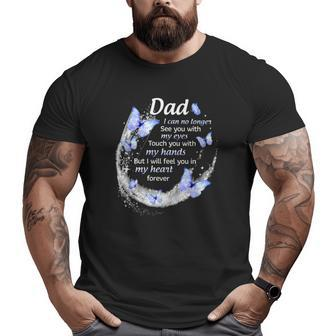 In Memory Of Dad I Will Feel You In My Heart Forever Father's Day Big and Tall Men T-shirt | Mazezy UK