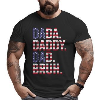 Men Dada Daddy Dad Flag Usa 4Th July Fathers Day Big and Tall Men T-shirt | Mazezy