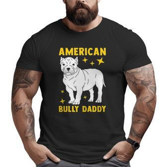 Mens American Bully Dad Puppy Dog Owner American Bully Big and Tall Men T-shirt | Mazezy