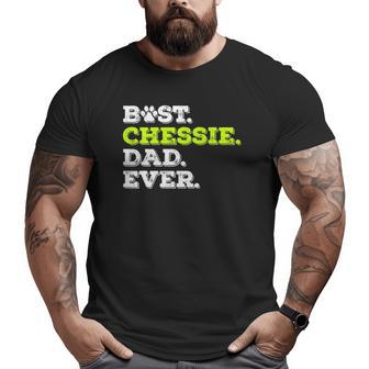 Mens Best Chessie Dad Ever Chesapeake Bay Retriever Dog Lover Big and Tall Men T-shirt | Mazezy