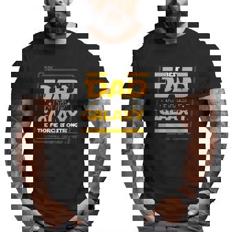 Mens The Best Dad In The Galaxy Daddy Father's Day Big and Tall Men T-shirt | Mazezy