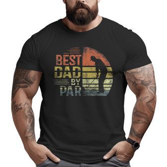 Mens Best Dad By Par Daddy Father's Day Golf Lover Golfer Big and Tall Men T-shirt | Mazezy