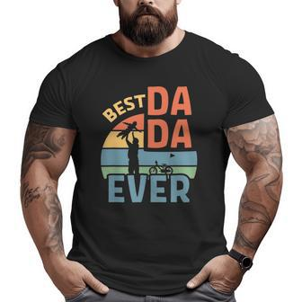 Mens Best Dada Ever Big and Tall Men T-shirt | Mazezy