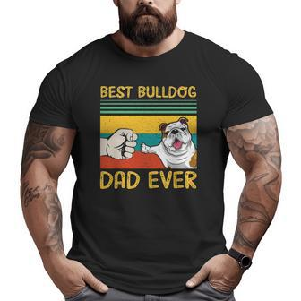 Mens Best English Bulldog Dad Ever For Bulldog Lovers Dad Big and Tall Men T-shirt | Mazezy