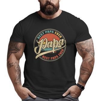 Mens Best Papa Ever Dad Father's Day Big and Tall Men T-shirt | Mazezy