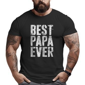 Mens Best Papa Ever Grandfather Gif Big and Tall Men T-shirt | Mazezy
