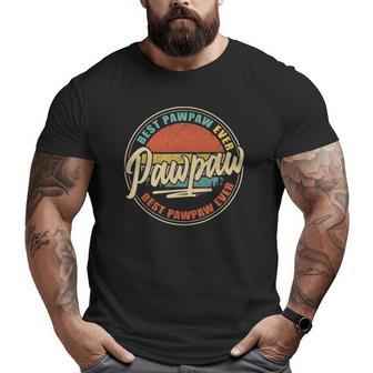 Mens Best Pawpaw Ever Grandpa Papa Father's Day Big and Tall Men T-shirt | Mazezy