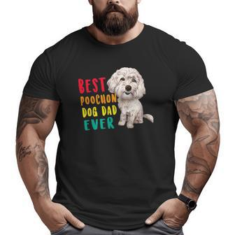 Mens Best Poochon Dog Dad Ever Father's Day Cute Big and Tall Men T-shirt | Mazezy