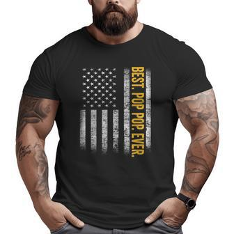 Mens Best Pop Pop Ever Us Amarican Flag Dad Grandpa Father's Day Big and Tall Men T-shirt | Mazezy AU