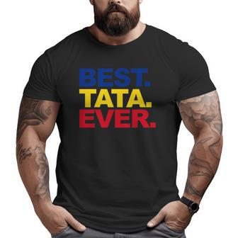 Mens Best Tata Ever Romanian Dad Proud Fathers Day Big and Tall Men T-shirt | Mazezy AU