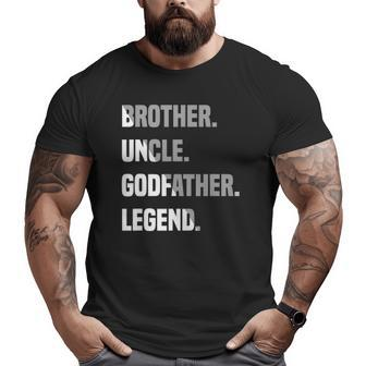 Mens Brother Uncle Godfather Legend Big and Tall Men T-shirt | Mazezy CA