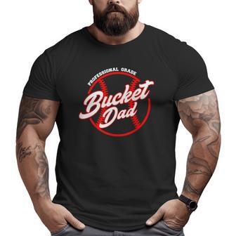 Mens Bucket Dad Baseball Softball Pitcher Catcher Big and Tall Men T-shirt | Mazezy