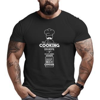 Mens Cooking Grandpa Cook Chef Grandparents Day Big and Tall Men T-shirt | Mazezy