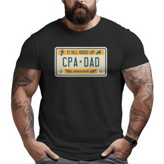 Mens Cpa Dad Accountant Accounting License Place Big and Tall Men T-shirt | Mazezy UK