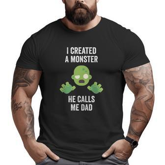 Mens I Created A Monster He Calls Me Dad Father Halloween Zombie Big and Tall Men T-shirt | Mazezy