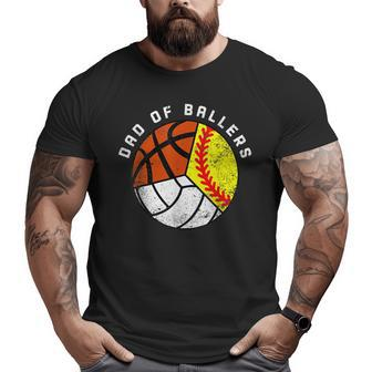 Mens Dad Of Ballers Softball Volleyball Basketball Dad Big and Tall Men T-shirt | Mazezy