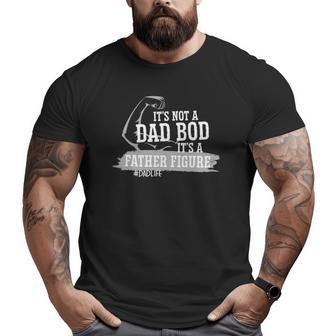 Mens Dad Bod Bear It's Not A Dad Bod It's A Father Figure Big and Tall Men T-shirt | Mazezy