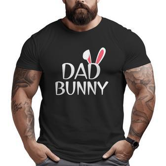 Mens Dad Bunny Family Rabbit Matching Couple Daddy Easter Big and Tall Men T-shirt | Mazezy