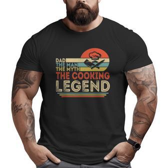 Mens Dad The Man The Myth The Cooking Legend Men Big and Tall Men T-shirt | Mazezy