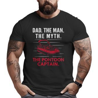 Mens Dad Man Myth Pontoon Captain Pontooning Boating Boat Big and Tall Men T-shirt | Mazezy
